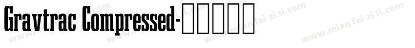 Gravtrac Compressed字体转换